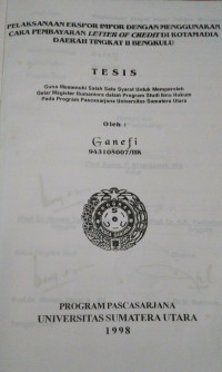 Image of Pelaksanaan Ekspor Impor Dengan Menggunakan Cara Pembayaran Letter Of Credit Di Kota Madya Daerah Tingkat II Bengkulu