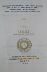 Image of Pemilikan Dan Pendaftaran Harta Bawaan Dalam Suatu Perkawinan Pada Masyarakat Karo Muslim (Studi : Kecamatan Tigabinanga, Kabupaten Karo)