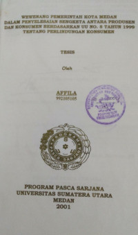 Image of Wewenang Pemerintah Kota Medan Dalam Penyelesaian Sengketa Antara Produsen Dan Konsumen Berdasarkan UU No. 8 Tahun 1999 Tentang Perlindungan Konsumen