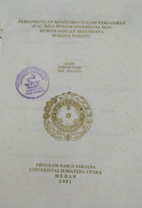 Image of Perlindungan Konsumen Dalam Perjanjian Jual Beli Rumah Sederhana Dan Rumah Sangat Sederhana Di Kota Padang