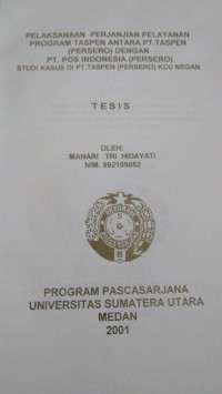Image of Pelaksanaan Perjanjian Pelayanan Program Taspen, Antara PT. Taspen (Persero) Dengan PT. Pos Indonesia (Persero) (Studi Kasus Di PT. Taspen (Persero) KCU Medan