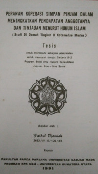 Image of Peranan Koperasi Simpan Pinjam Dalam Meningkatkan Pendapatan Anggotanya Dan Tinjauan Menurut Hukum Islam (Studi Di Daerah Tingkat II Kotamadya Medan)