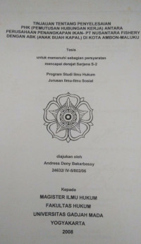 Image of Tinjauan Tentang Penyelesaian PHK (Pemutusan Hubungan Kerja) Antara Perusahaan Penangkapan Ikan- PT Nusantara Fishery Dengan ABK (Anak Buah Kapal) Di Kota Ambon-Maluku