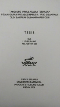 Image of Tanggung Jawab Atasan Terhadap Pelanggaran Hak Asasi Manusia Yang Dilakukan Oleh Bawahan Di Lingkungan POLRI