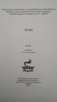 Image of Pemenuhan Hak-Hak Atas Kesehatan Narapidana Sebagai Hak Asasi Manusia Pada Lembaga Pemasyarakatan Kelas II A Ambon