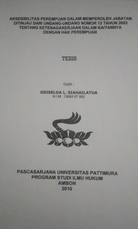 Image of Aksesibilitas Perempuan Dalam Memperoleh Jabatan Ditinjau Dari Undang-Undang Nomor 13 Tahun 2003 Tentang Ketenagakerjaan Dalam Kaitannya Dengan Hak Perempuan