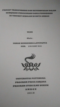 Image of Prinsip Transparansi Dan Keterbukaan Dalam Kebijakan Penggunaan Dana Pendidikan Di Tingkat Sekolah Di Kota Ambon