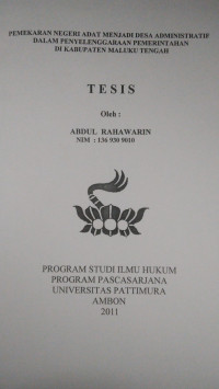 Image of Pemekaran Negeri Adat Menjadi Desa Administratif Dalam Penyelenggaraan Pemerintahan Di Kabupaten Maluku Tengah