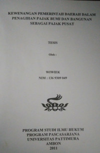 Image of Kewenangan Pemerintah Daerah Dalam Penagihan Pajak Bumi Dan Bangunan Sebagai Pajak Pusat
