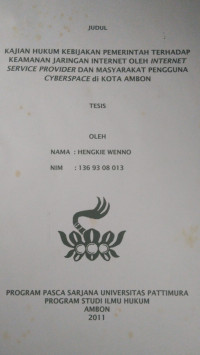 Image of Kajian Hukum Kebijakan Pemerintah Terhadap Keamanan Jaringan Internet Oleh Internet Service Provider dan Masyarakat Pengguna Cyberspace Di Kota Ambon