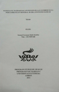 Image of Wewenang Daerah Dalam Pengelolaan Sumber Daya Pertambangan Mineral Di Era Otonomi Daerah