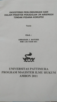 Image of Eksistensi Perlindungan HAM Dalam Praktek Peradilan In Absensia Tindak Pidana Korupsi