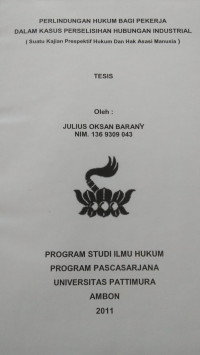 Image of Perlindungan Hukum Bagi Pekerja Dalam Kasus Perselisihan Hubungan Industrial (Suatu Kajian Prespektif Hukum Dan Hak Asasi Manusia)