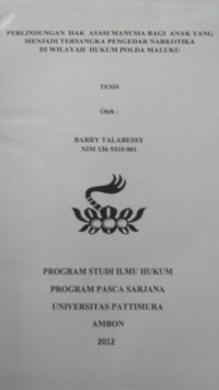Image of Perlindungan Hak Asasi Manusia Bagi Anak Yang Menjadi Tersangka Pengedar Narkotika Di Wilayah Hukum Polda Maluku