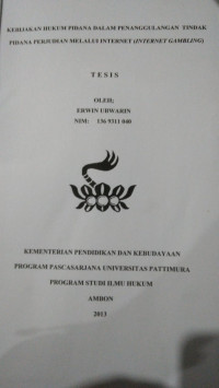 Image of Kebijakan Hukum Pidana Dalam Penanggulangan Tindak Pidana Perjudian Melalui Internet (Internet Gambling)