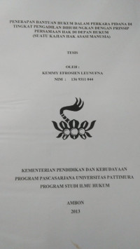 Image of Penerapan Bantuan Hukum Dalam Perkara Pidana Di Tingkat Pengadilan Dihubungkan Dengan Prinsip Persamaan Hak Di Depan Hukum (Suatu Kajian Hak Asasi Manusia)