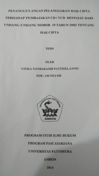 Image of Penanggulangan Pelanggaran Hak Cipta Terhadap Pembajakan CD/VCD Ditinjau Dari Undang-Undang Nomor 19 Tahun 2002 Tentang Hak Cipta
