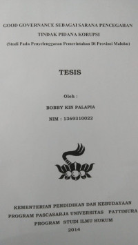 Image of Good Governance Sebagai Sarana Pencegahan Tindak Pidana Korupsi (Studi Pada Penyelenggaraan Pemerintahan Di Provinsi Maluku)