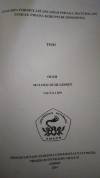 Image of Analisis Formulasi Ancaman Pidana Mati Dalam Tindak Pidana Korupsi Di Indonesia
