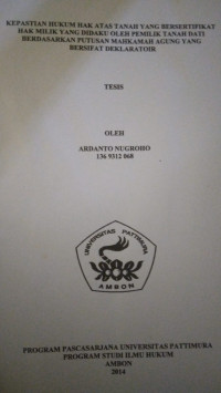 Image of Kepastian Hukum Hak Atas Tanah Yang Bersertifikat Hak Milik Yang Didaku Oleh Pemilik Tanah Dati Berdasarkan Putusan Mahkamah Agung Yang Bersifat Deklaratoir