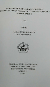 Image of Kebijakan Kriminal Dalam Rangka Penanggulangan Perjudian Toto Gelap (TOGEL) Di Kota Ambon