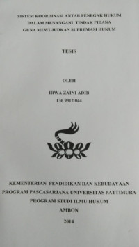 Image of Sistem Koordinasi Antar Penegak Hukum Dalam Menangani Tindak Pidana Guna Mewujudkan Supremasi Hukum