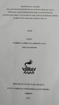 Image of Kedudukan Suami Dalam Sistem Kekerabatan Masyarakat Adat Ditinjau Dari Perspektif Hak Asasi Manusia (Studi Pada Desa Letwurung Kecamatan Babar Timur Kabupaten Maluku Barat Daya)