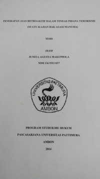 Image of Penerapan Asas Retroaktif Dalam Tindak Pidana Terorisme (Suatu Kajian Hak Asasi Manusia)