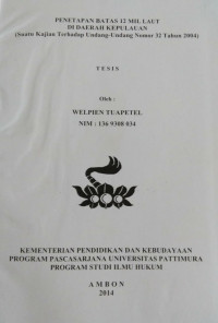 Image of Penetapan Batas 12 Mil Laut Di Daerah Kepulauan (Suatu Kajian Terhadap Undang-Undang Nomor 32 Tahun 2004)