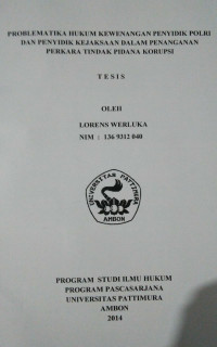 Image of Problematika Hukum Kewenangan Penyidik Polri dan Penyidik Kejaksaan Dalam Penanganan Perkara Tindak Pidana Korupsi