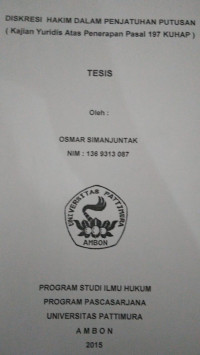 Image of Diskresi Hakim Dalam Penjatuhan Putusan (Kajian Yuridis Atas Penerapan Pasal 197 KUHAP)