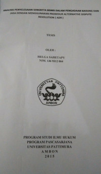 Image of Analisis Penyelesaian Sengketa Bisnis Dalam Pengadaan Barang Dan Jasa Dengan Menggunakan Prosedur Alternative Dispute Resolution (ADR)