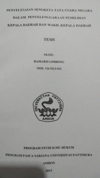 Image of Penyelesaian Sengketa Tata Usaha Negara Dalam Penyelenggaraan Pemilihan Kepala Daerah Dan Wakil Kepala Daerah