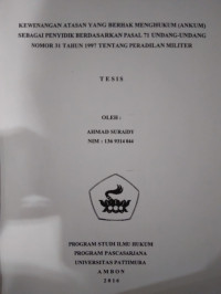 Image of Kewenangan Atasan Yang Berhak Menghukum (Ankum) Sebagai Penyidik Berdasarkan Pasal 71 Undang-Undang Nomor 31 Tahun 1997 Tentang Peradilan Militer