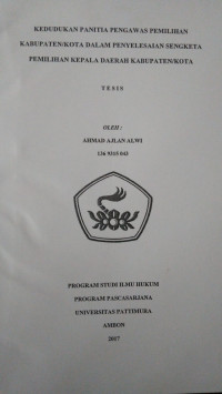 Image of Kedudukan Panitia Pengawas Pemilihan Kabupaten/Kota Dalam Penyelesaian Sengketa Pemilihan Kepala Daerah Kabupaten/Kota