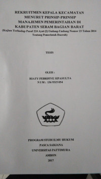 Image of Rekruitmen Kepala Kecamatan Menurut Prinsip-Prinsip Manajemen Pemerintahan Di Kabupaten Seram Bagian Barat (Kajian Terhadap Pasal 224 Ayat (2) Undang-Undang Nomor 23 Tahun 2014 Tentang Pemerintah Daerah)