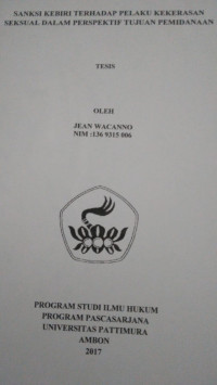 Image of Sanksi Kebiri Terhadap Pelaku Kekerasan Seksual Dalam Perspektif Tujuan Pemidanaan