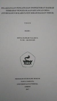 Image of Pelaksanaan Pengawasan Inspektorat Daerah Terhadap Pengelolaan Keuangan Desa (Studi Kasus Di Kabupaten Seram Bagian Timur)