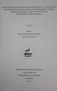 Image of Penyalahgunaan Keadaan Oleh Pelaku Usaha Dalam Jual Beli Online Bagi Konsumen Menurut Undang-Undang Nomor 8 Tahun 1999 Tentang Perlindungan Konsumen