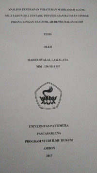 Image of Analisis Penerapan Peraturan Mahkamah Agung No. 2 Tahun 2012 Tentang Penyesuaian Batasan Tindak Pidana Ringan Dan Jumlah Denda Dalam KUHP