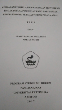 Image of Kebijakan Formulasi Kewenangan Penyidikan Tindak Pidana Pencucian Uang Dari Tindak Pidana Korupsi Sebagai Tindak Pidana Awal