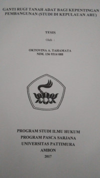 Image of Ganti Rugi Tanah Adat Bagi Kepentingan Pembangunan (Studi Di Kepulauan Aru)