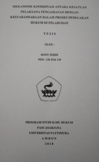 Image of Mekanisme Koordinasi Antara Kesatuan Pelaksana Pengamanan Dengan Kesyabandaraan Dalam Proses Penegakan Hukum Di Pelabuhan
