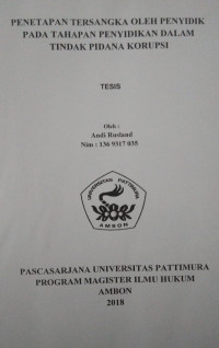 Image of Penetapan Tersangka Oleh Penyidik Pada Tahapan Penyidikan Dalam Tindak Pidana Korupsi