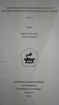 Image of Jaksa Sebagai Pengacara Negara Dalam Upaya Pengembalian Kerugian Negara Tindak Pidana Korupsi