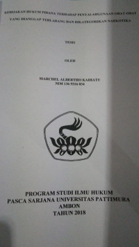 Image of Kebijakan Hukum Pidana Terhadap Penyalahgunaan Obat-Obat Yang Dianggap Terlarang Dan Dikategorikan Narkotika