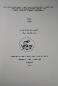 Image of Implementasi Peraturan Kapolri Nomor 3 Tahun 2015 Dalam Penanggulangan Kejahatan Di Wilayah Hukum Polda Maluku