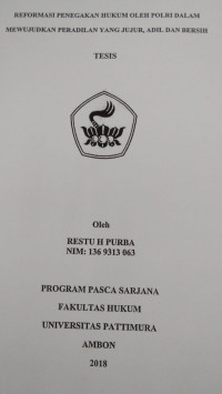 Image of Reformasi Penegakan Hukum Oleh Polri Dalam Mewujudkan Peradilan Yang Jujur, Adil Dan Bersih