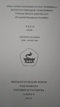 Image of Mekanisme Permohonan Dan Pemberian Restitusi Terhadap Anak Korban Tindak Pidana Kesusilaan (Perspektif Manajemen Peradilan)