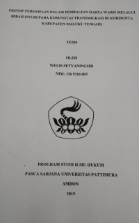 Image of Prinsip Persamaan Dalam Pembagian Harta Waris Melalui Hibah (Studi Pada Komunitas Transmigrasi Di Kobisonta Kabupaten Maluku Tengah)